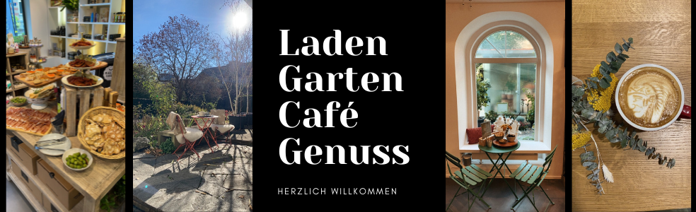 Laden--Garten-Café-Genuss